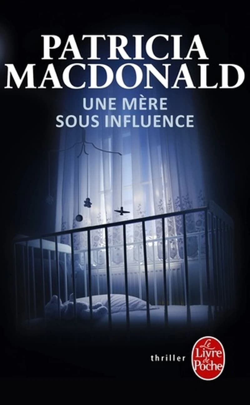Une mère sous influence : roman