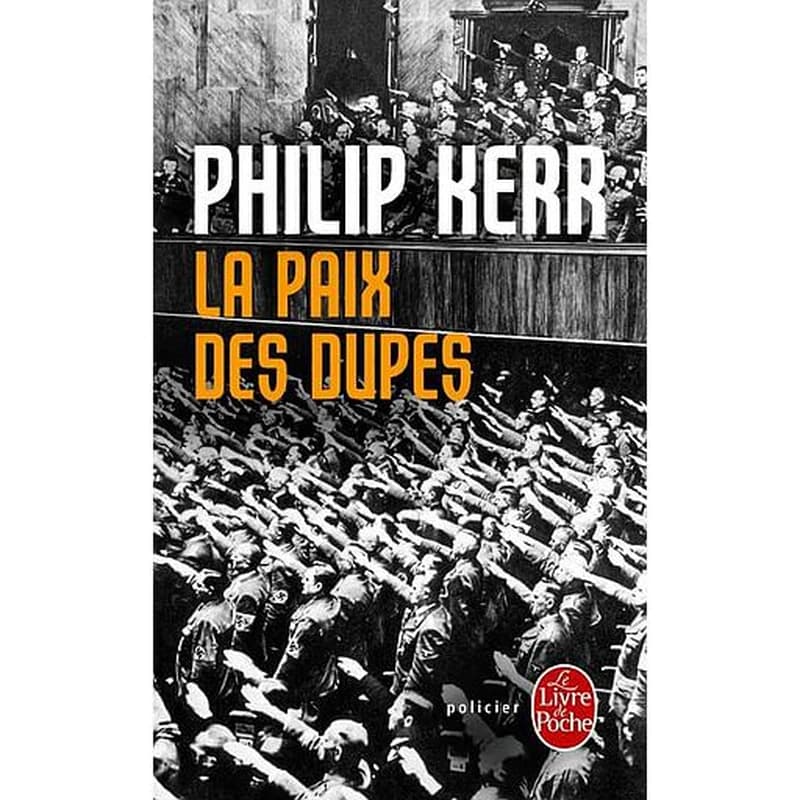 La paix des dupes : un roman dans la Deuxième guerre mondiale