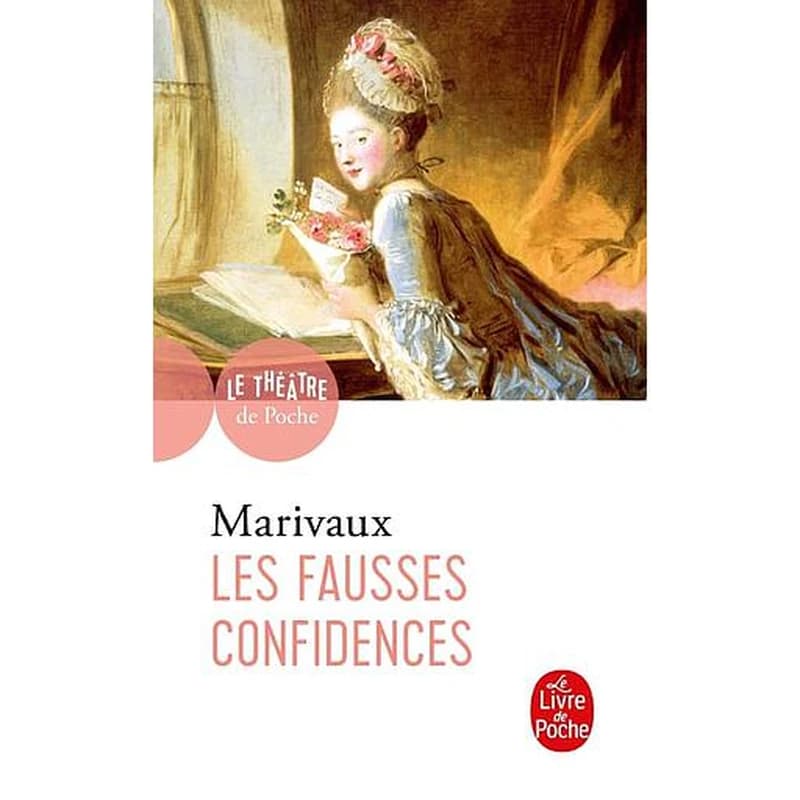 Les fausses confidences : comédie en trois actes