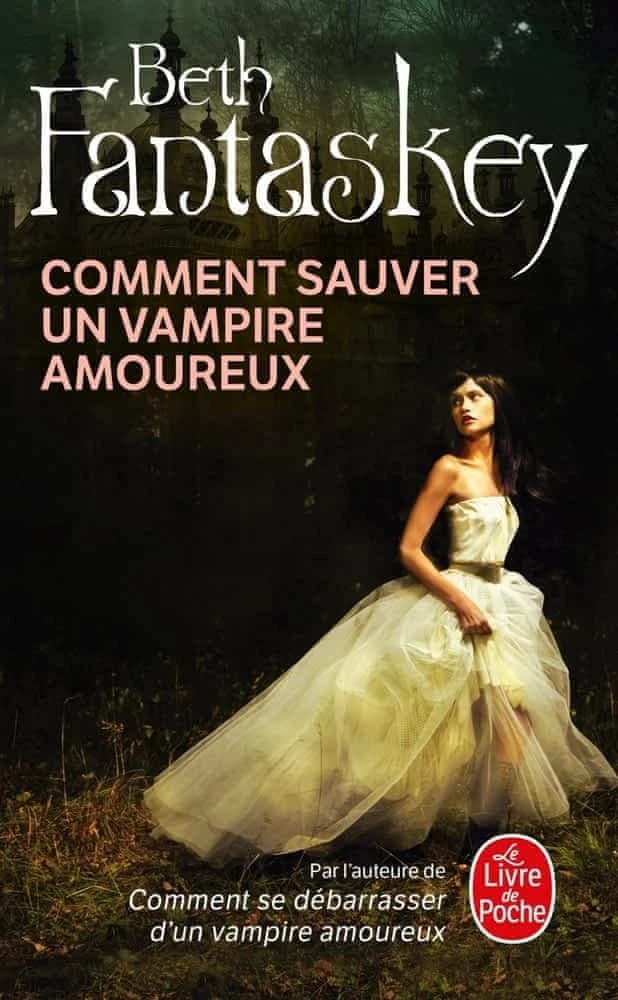 Comment sauver un vampire amoureux : roman