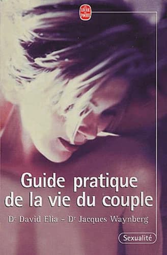 Guide pratique de la vie du couple