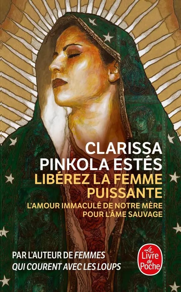 Libérez la femme puissante : l'amour immaculé de Notre Mère pour l'âme sauvage