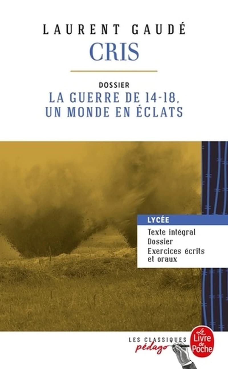 Cris  - Dossier thématique : la guerre de 14-18, un monde en éclats