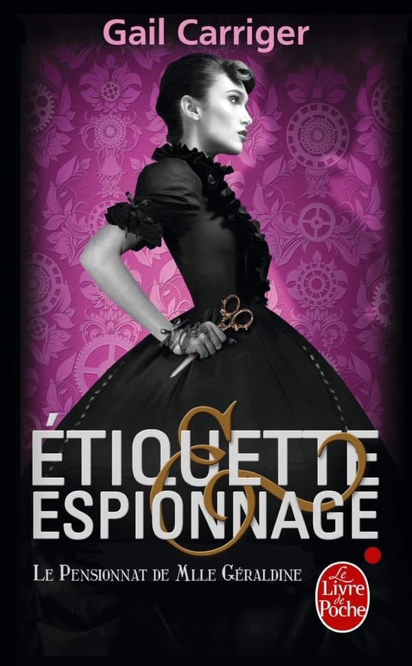 Le pensionnat de Mlle Géraldine Tome 1 : étiquette & espionnage