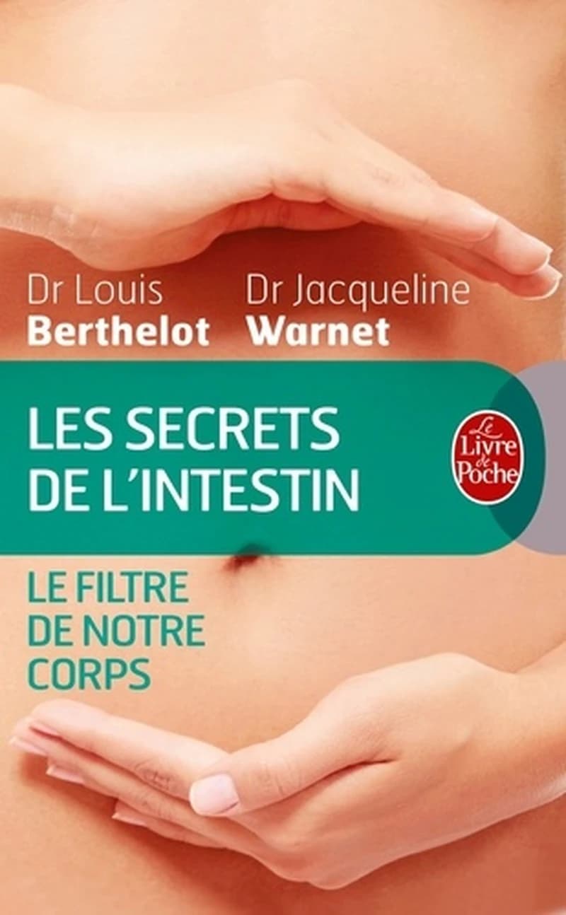 Les secrets de l'intestin (Nouvelle éd.) Dr Louis Berthelot, Dr Jacqueline Warnet
