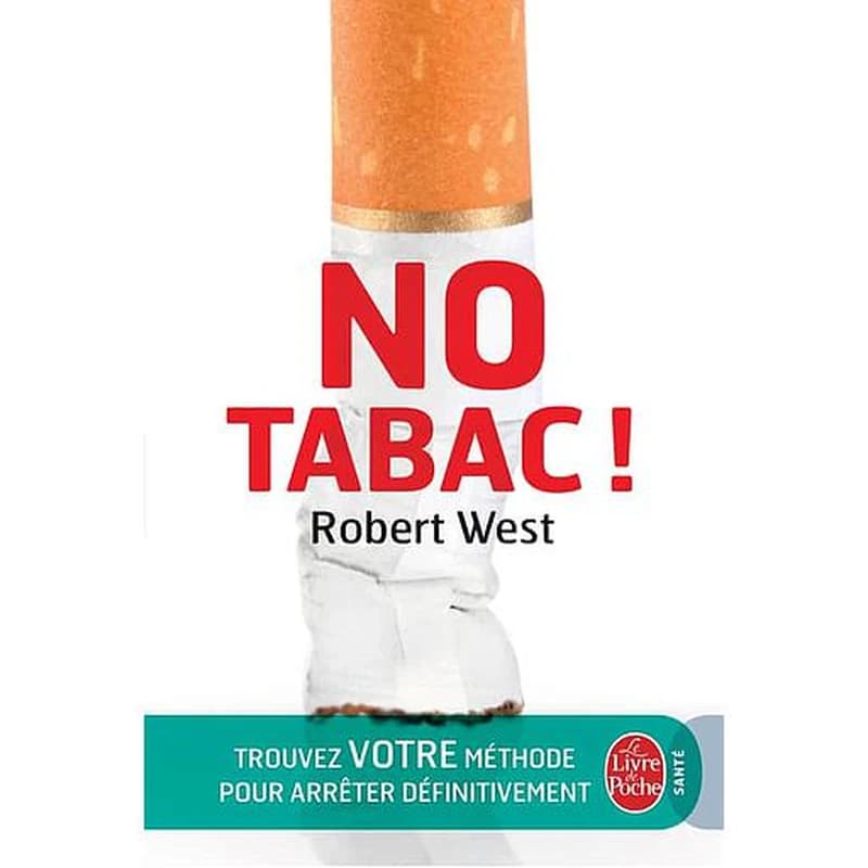 No tabac !  - Trouvez votre méthode pour arrêter définitivement de fumer