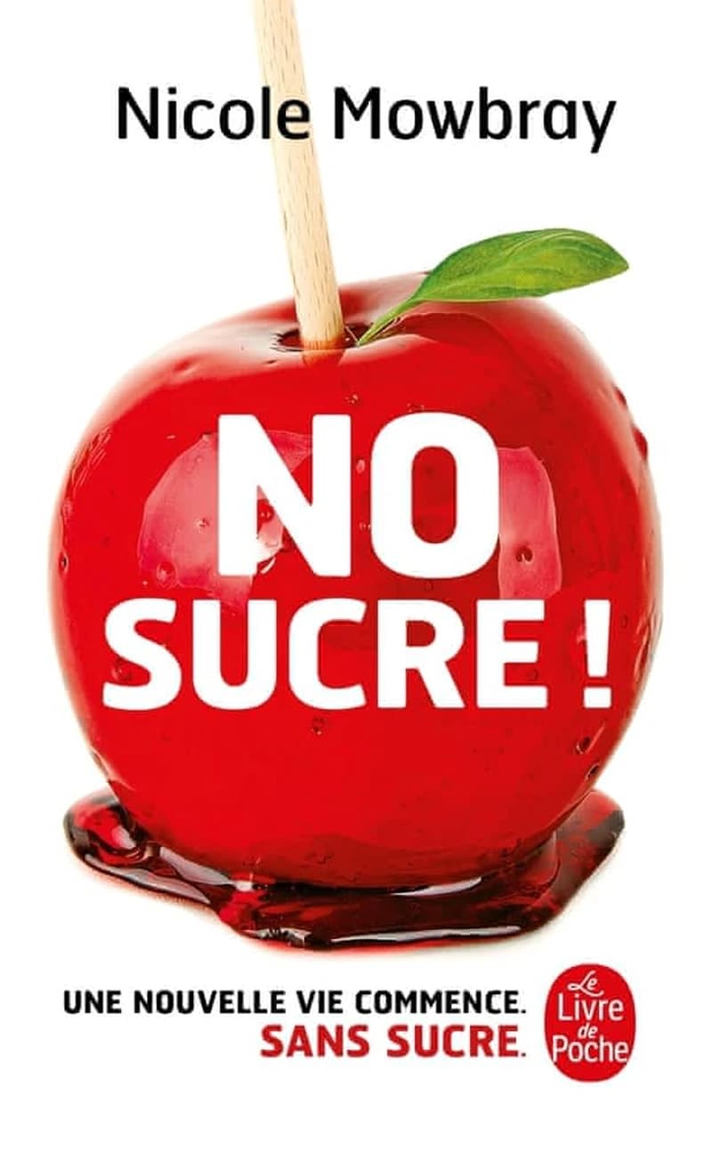 No Sucre ! : une nouvelle vie commence, sans sucre