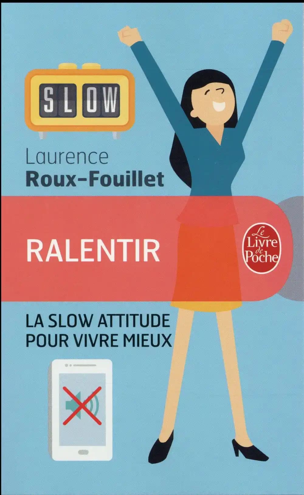 Ralentir : la slow attitude pour vivre mieux