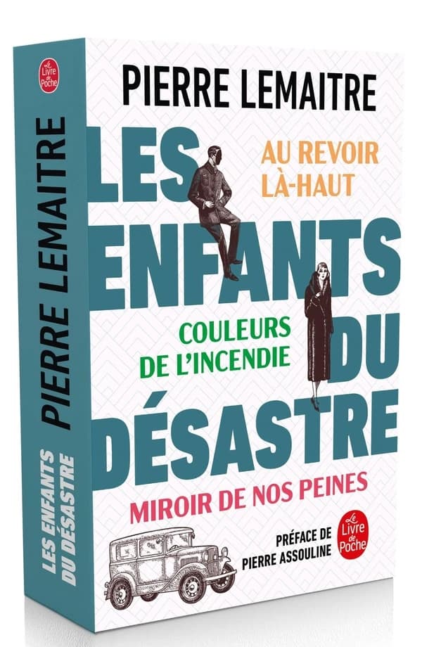 Les enfants du désastre. Au revoir là-haut. Couleurs de l'incendie. Miroirs de nos peines