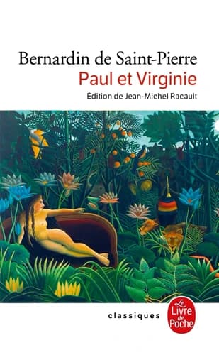 Paul et Virginie (Édition critique du texte de 1789) Bernardin de Saint-Pierre ; présentation, notes et variantes par Jean-Michel Racault