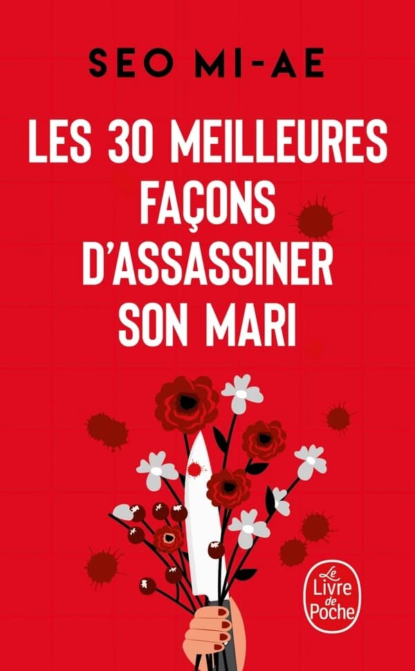 Les 30 meilleures façons d'assassiner son mari : et autres meurtres conjugaux