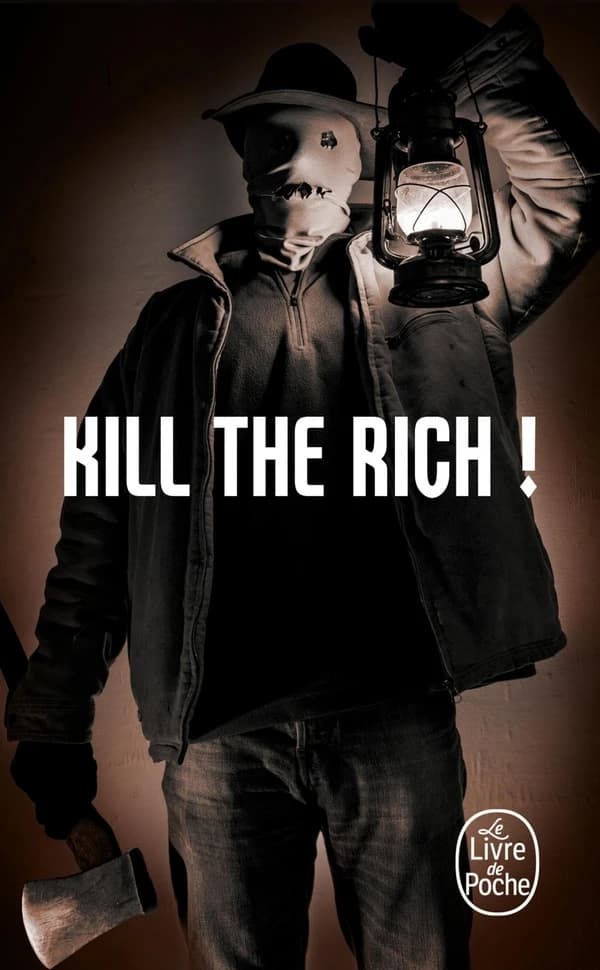 Kill the rich !
