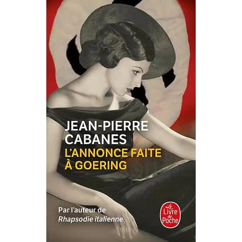 L'annonce faite à Goering : roman