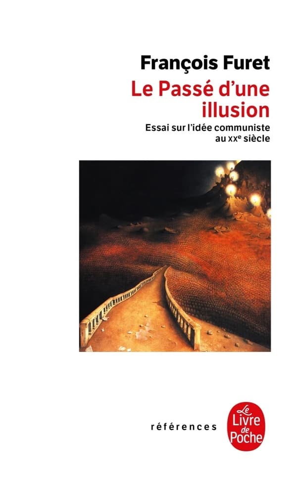 Le passé d'une illusion : essai sur l'idée communiste au XXe siècle