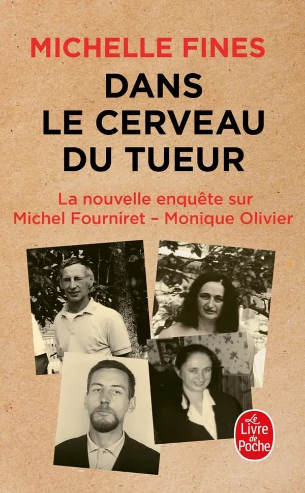 Dans le cerveau du tueur : la nouvelle enquête sur Michel Fourniret-Monique Olivier