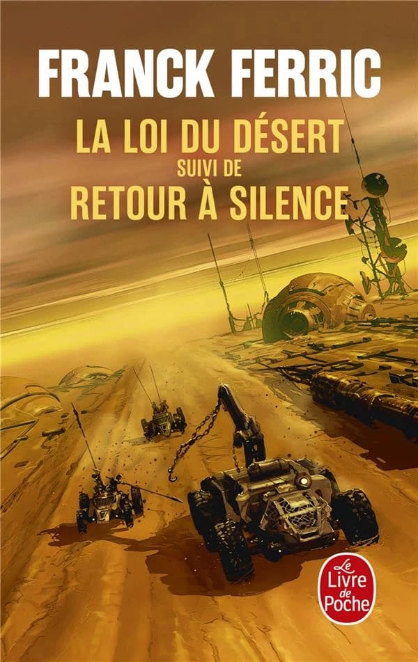 La loi du désert ; suivi de Retour à Silence