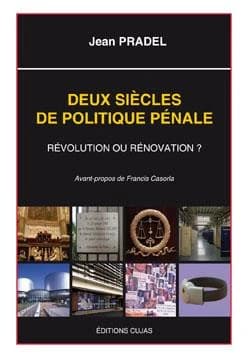 Deux siècles de politique pénale : révolution ou rénovation ?