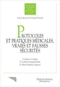 Protocoles et pratiques médicales : vraies et fausses sécurités