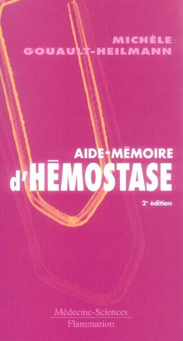 Aide-mémoire d'hémostase (2e éd.)