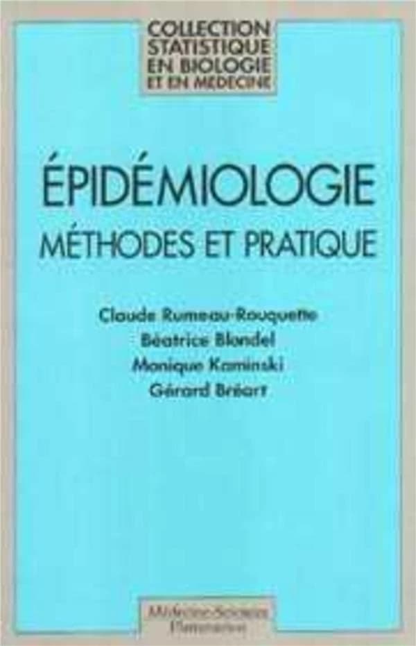 Épidémiologie : méthodes et pratique ([Nouv. éd.])
