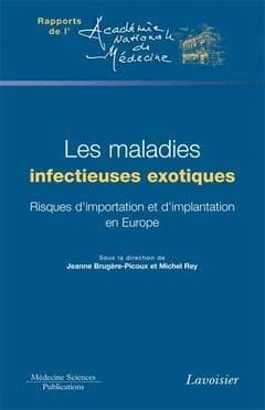Les maladies infectieuses exotiques : risques d'importation et d'implantation en Europe