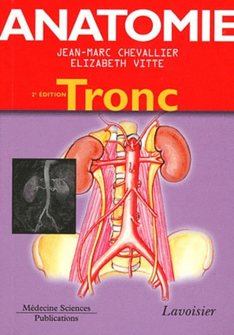 Anatomie. 1, Le tronc (2e éd.) Jean-Marc Chevallier,... Élizabeth Vitte,...