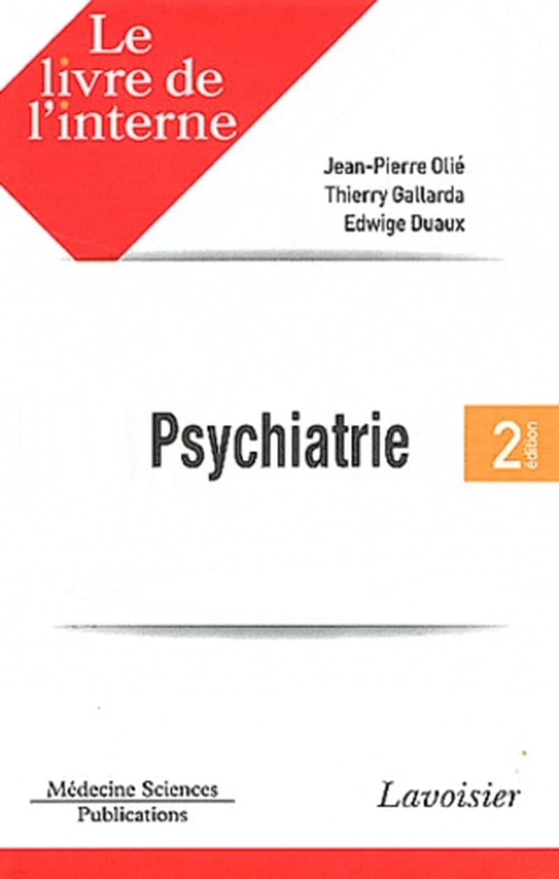 Psychiatrie (2e éd.) Jean-Pierre Olié, Thierry Gallarda, Edwige Duaux