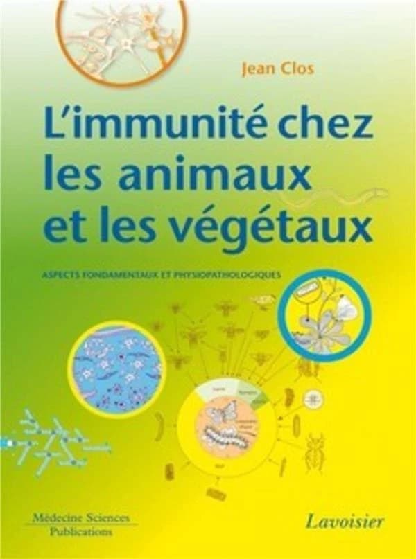 L'immunité chez les animaux et les végétaux : aspects fondamentaux et physiopathologiques