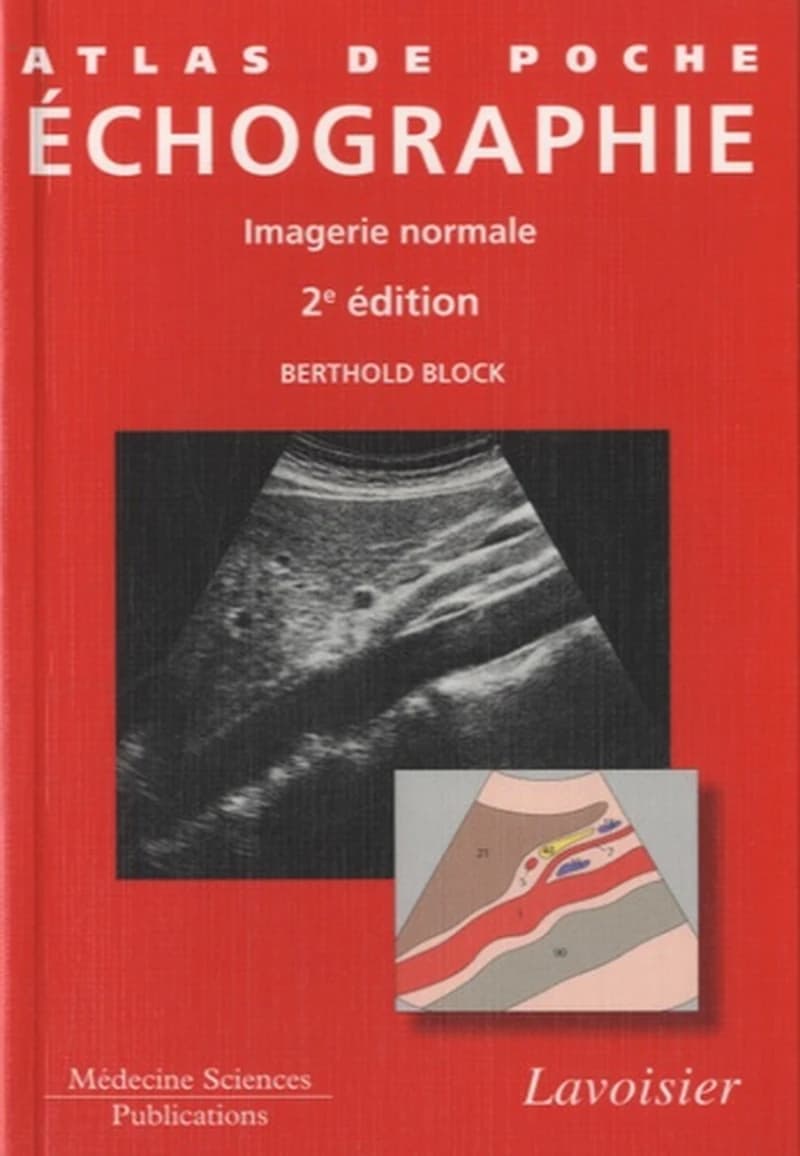 Échographie : imagerie normale : 556 illustrations (2e éd.) Berthold Block ; traduit de l'anglais par Pierre Bourjat,...