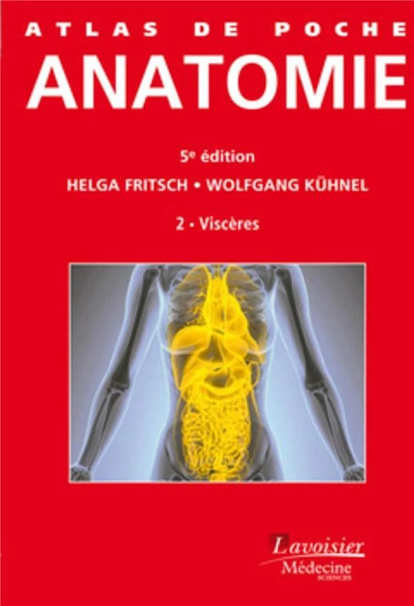 Atlas de poche d'anatomie. 2, Viscères (5e éd.) Helga Fritsch, Wolfgang Kühnel ; édition révisée par Helmut Leonhardt ; traduit de l'allemand [11e édition] par Pierre Bourjat,... ; illustrations de Gerhard Spitzer et Holger Vanselow