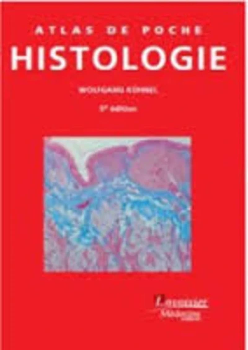 Atlas de poche d'histologie (5e éd. française complétée et remise à jour) Wolfgang Kühnel ; traduction de la 13e édition allemande par Dominique Duval,...