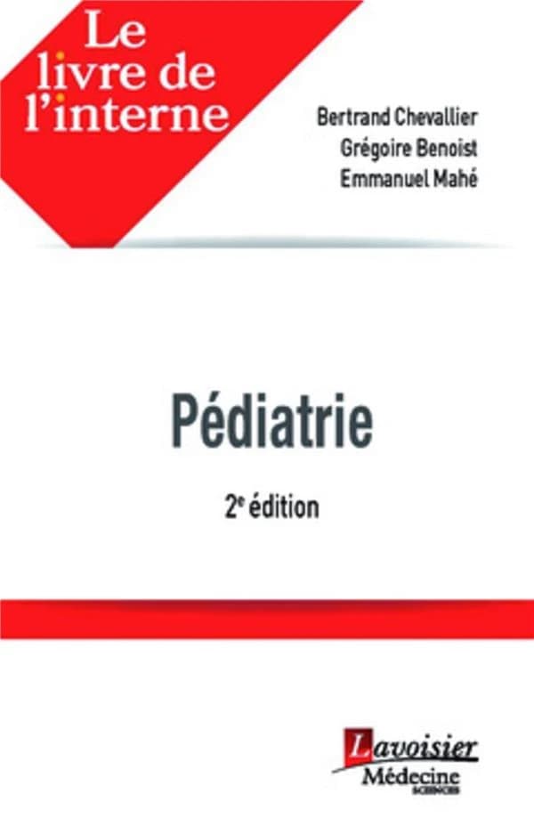Pédiatrie (2e éd.) Bertrand Chevallier, Grégoire Benoist, Emmanuel Mahé