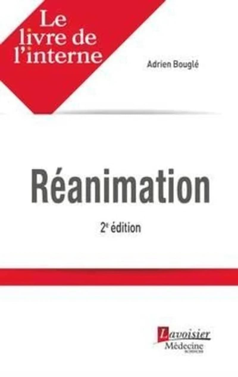Réanimation (2e éd.) sous la direction de Adrien Bouglé