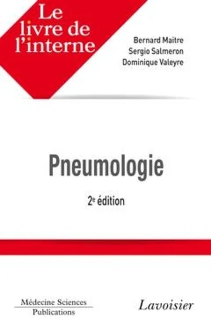 Pneumologie (2e éd. revue et augmentée) [sous la direction de] Bernard Maître, Sergio Salmeron, Dominique Valeyre