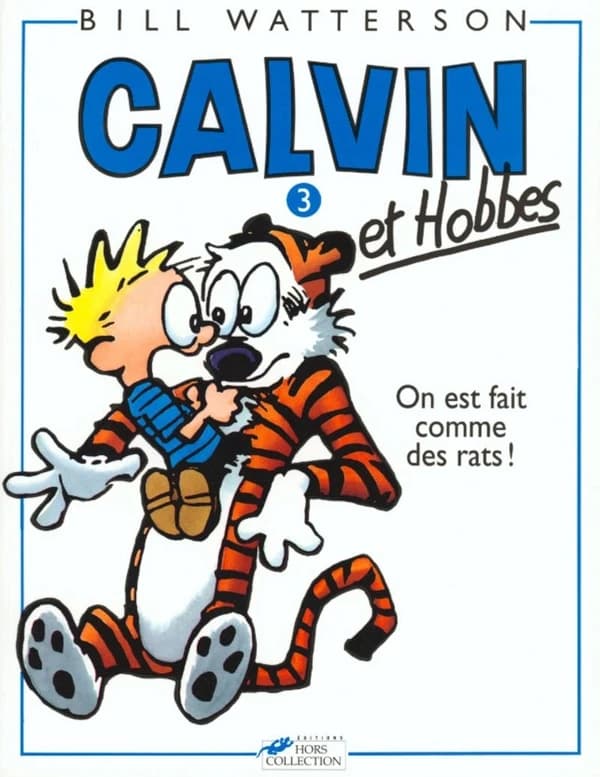Calvin et Hobbes - On est faits comme des rats!
