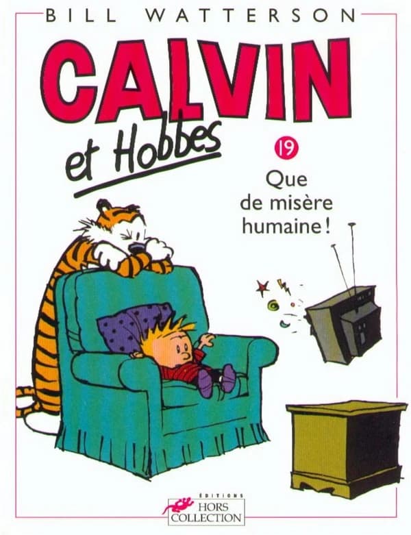 Calvin et Hobbes - Que de misère humaine !