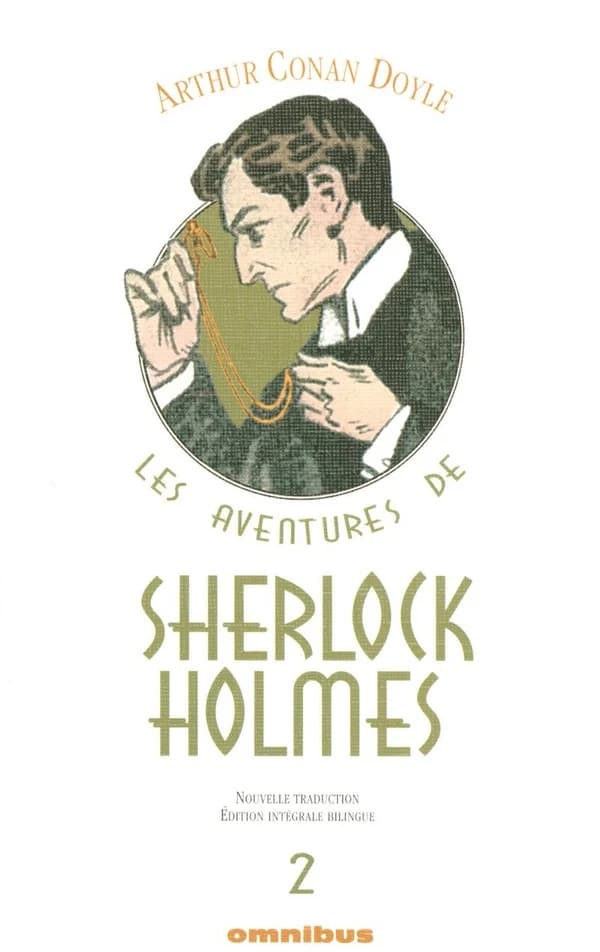 Les aventures de Sherlock Holmes. 2 (Éd. bilingue) Arthur Conan Doyle ; nouvelle traduction d'Éric Wittersheim ; [illustrations de Sidney Paget]