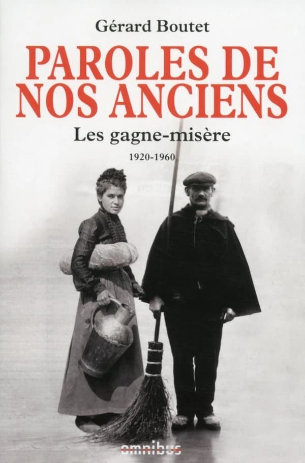 Paroles de nos anciens : les gagne-misère, 1920-1960