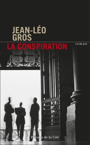 La conspiration : roman