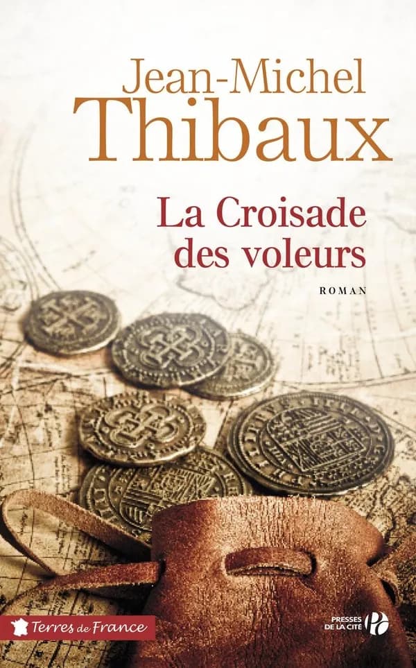La croisade des voleurs : roman