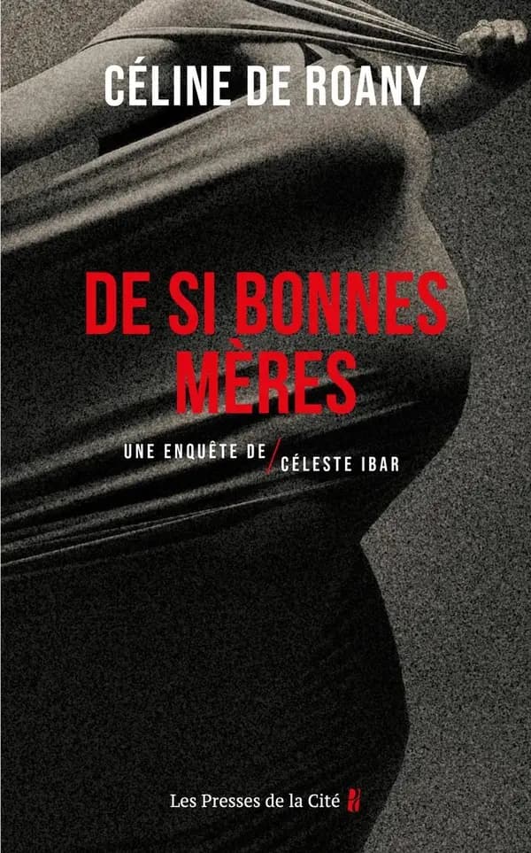 De si bonnes mères : roman