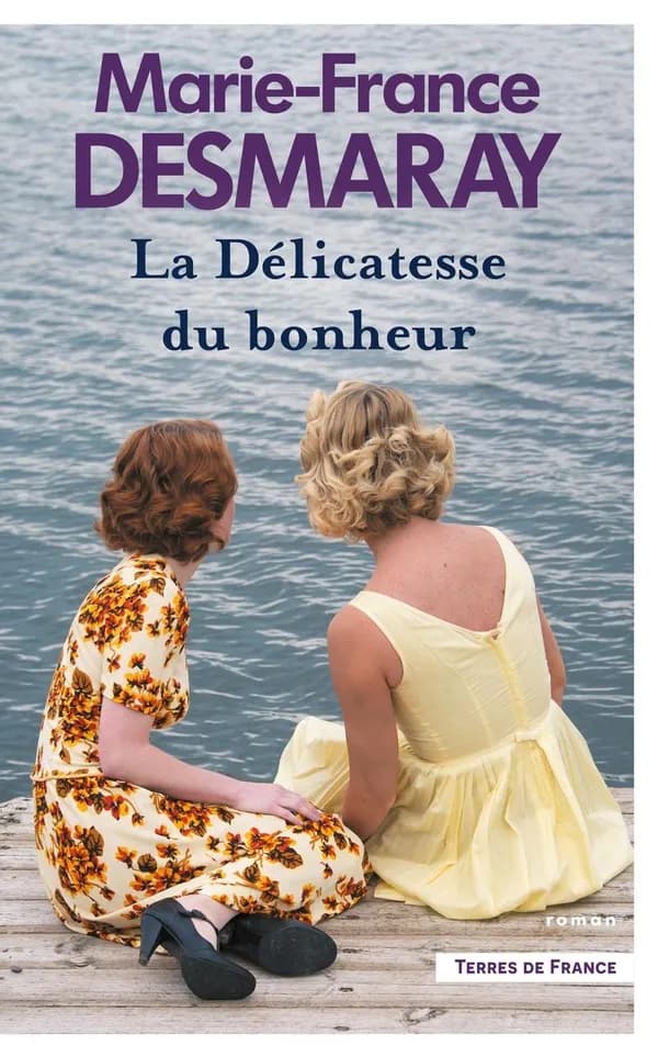 La délicatesse du bonheur : roman