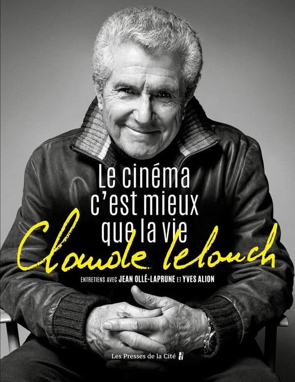 Claude Lelouch, le cinéma c'est mieux que la vie