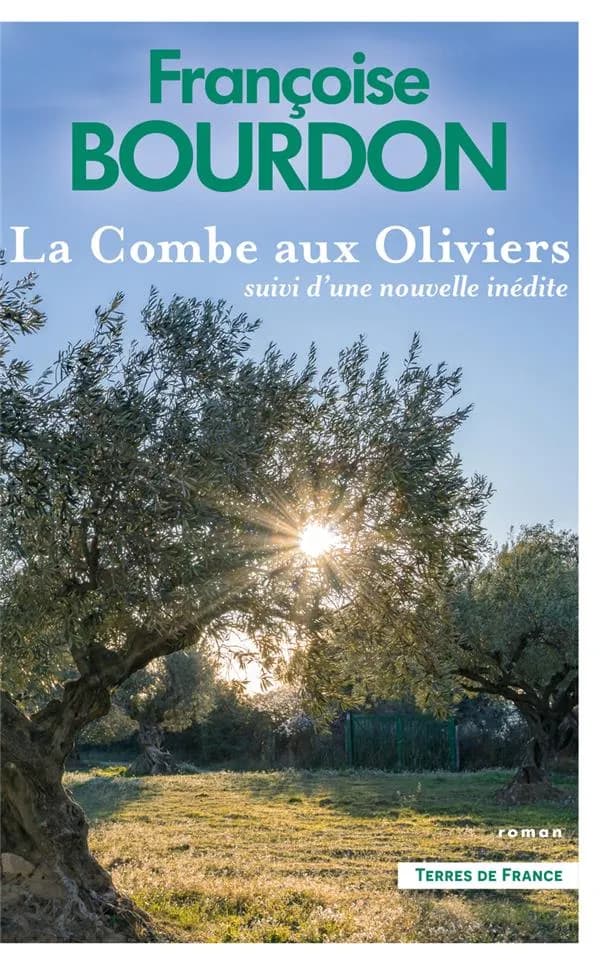 La combe aux Oliviers : roman ; suivi d'une nouvelle inédite Les racines de la vie