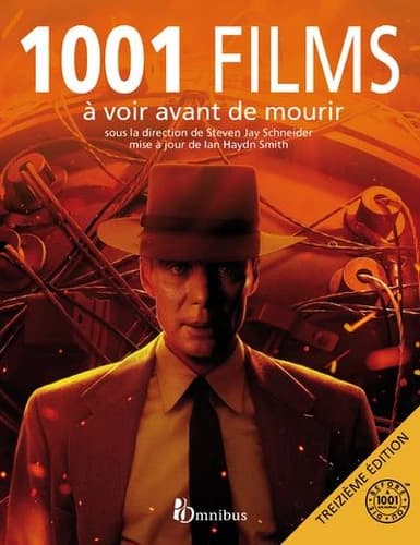 1001 films à voir avant de mourir (Treizième éd. refondue) sous la direction de Steven Jay Schneider ; préface de Claude Aziza