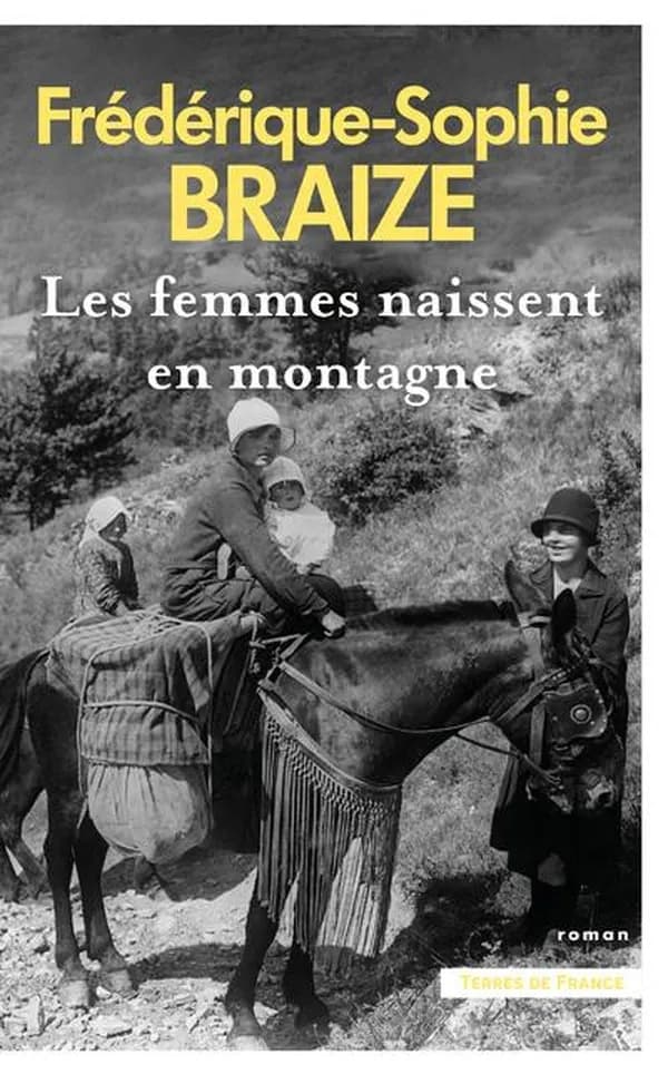 Les femmes naissent en montagne : roman