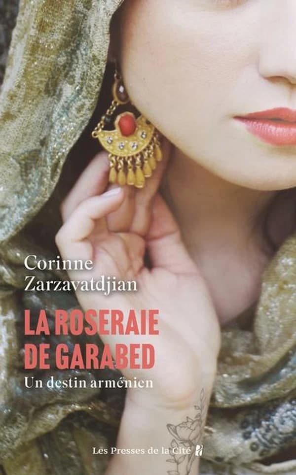 La roseraie de Garabed : un destin arménien : roman