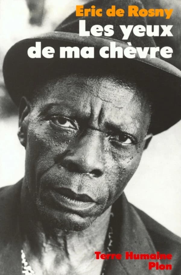 Les yeux de ma chèvre : sur les pas des maîtres de la nuit en pays douala, Cameroun (Nouv. éd. rev., corr. et augm.) Éric de Rosny