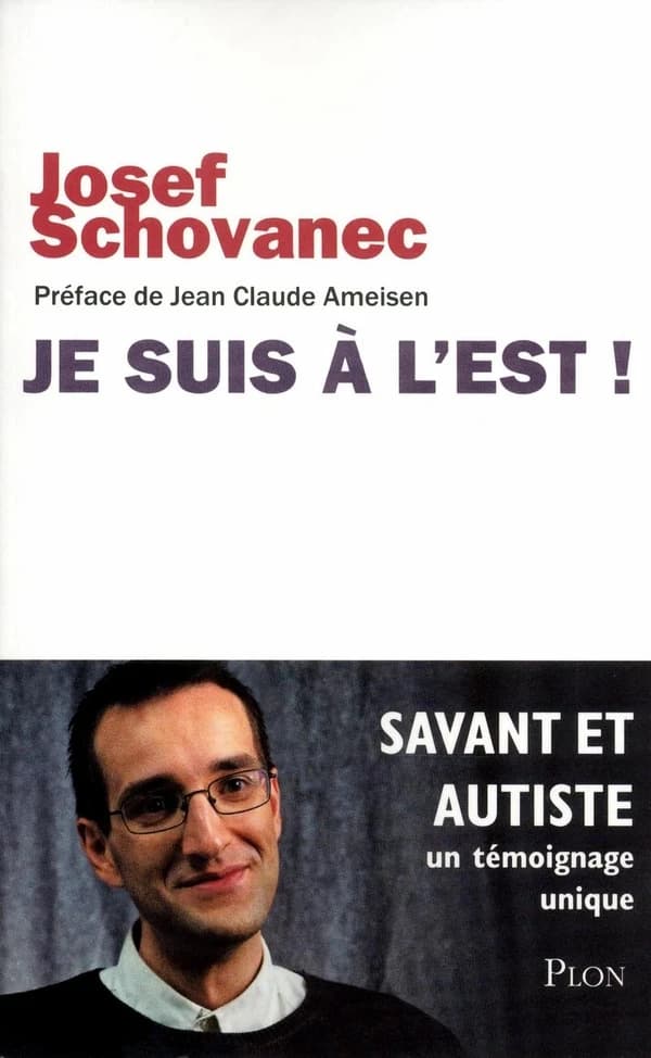 Je suis à l'Est ! : Savant et autiste, un témoignage unique