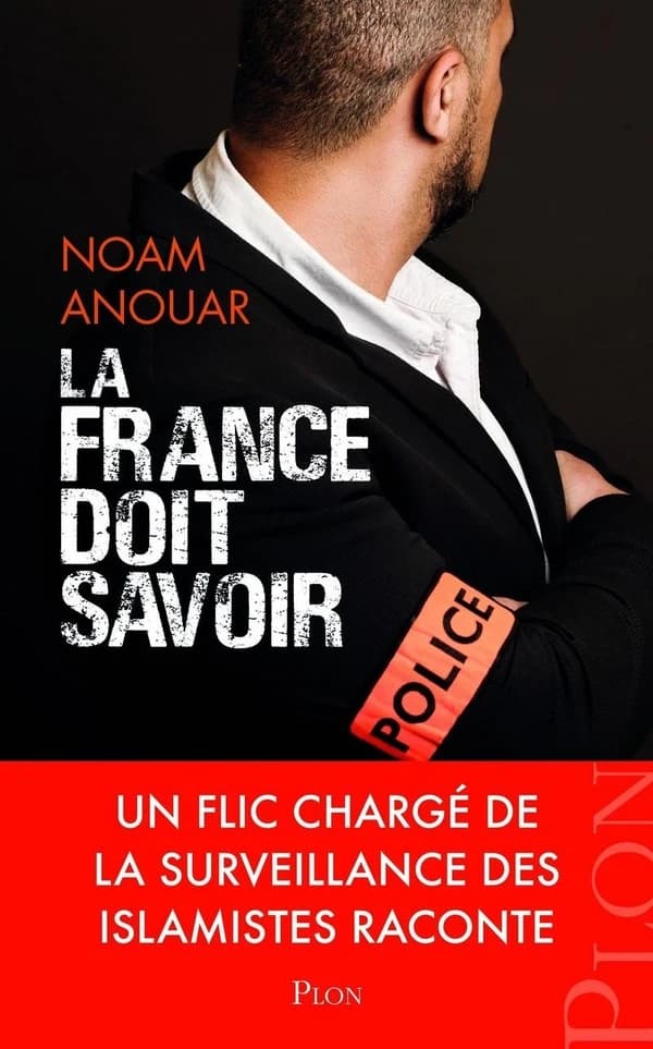 La France doit savoir : un flic chargé de la surveillance des islamistes raconte